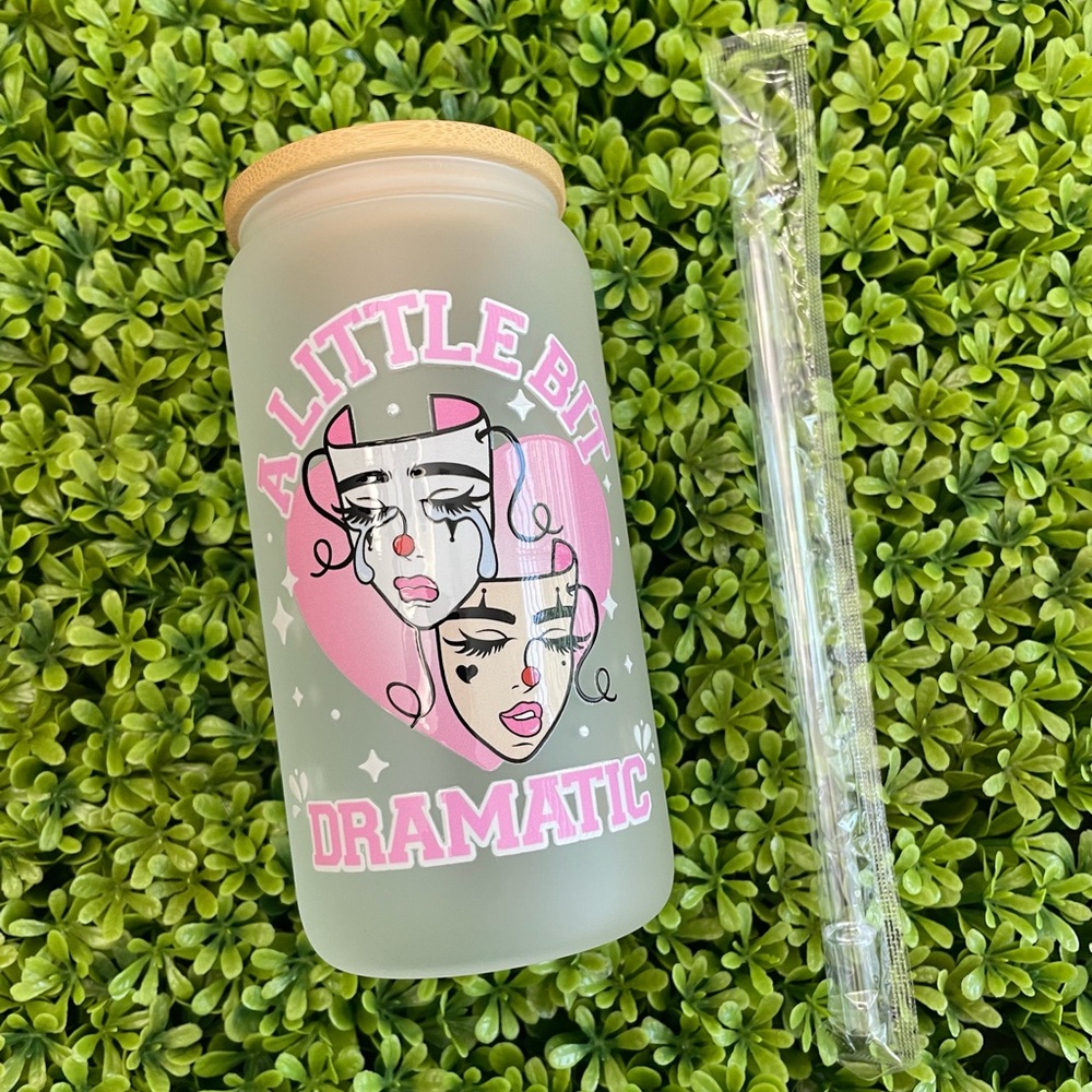 A Little Bit Dramatic glass can cup